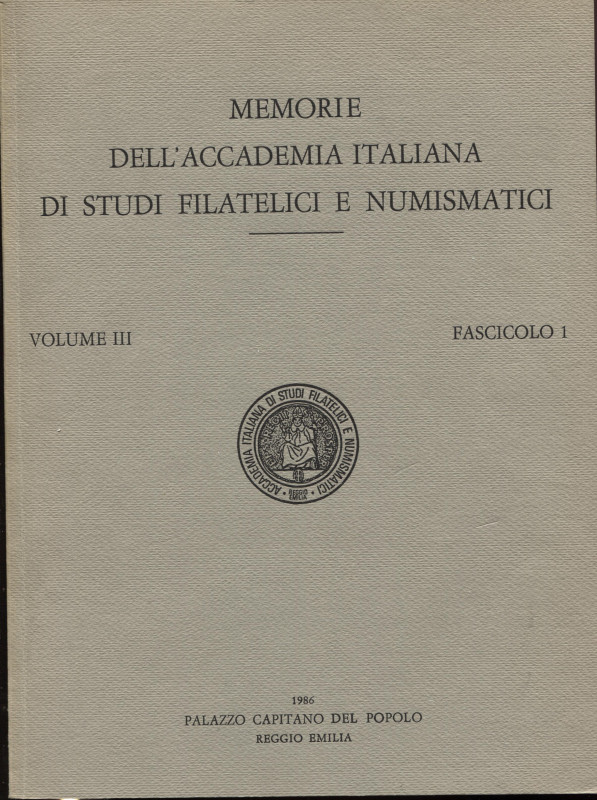 A.A.V.V. - Memorie dell'Acc. Ital. Studi Fil. E numismatici. Reggio Emilia, 1986...