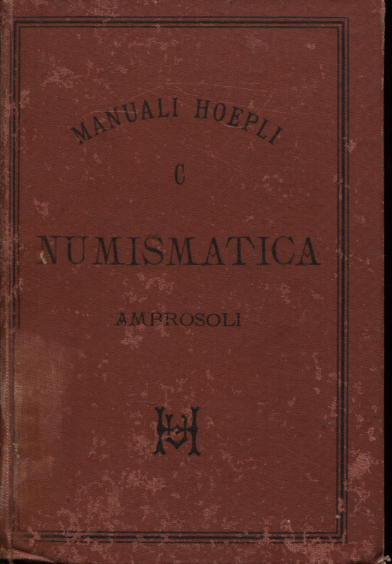 AMBROSOLI S. - Numismatica. Milano, 1891. pp. 209, ill. nel testo. ril ed sciupa...