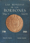 CASTAN C. - CAYON J.R.- Las monedas de los Borbones Felipe IV - Isabel II. 1700 - 1868. Madrid, 1977. pp. 332, ill. nel testo. ril ed buono stato, rar...