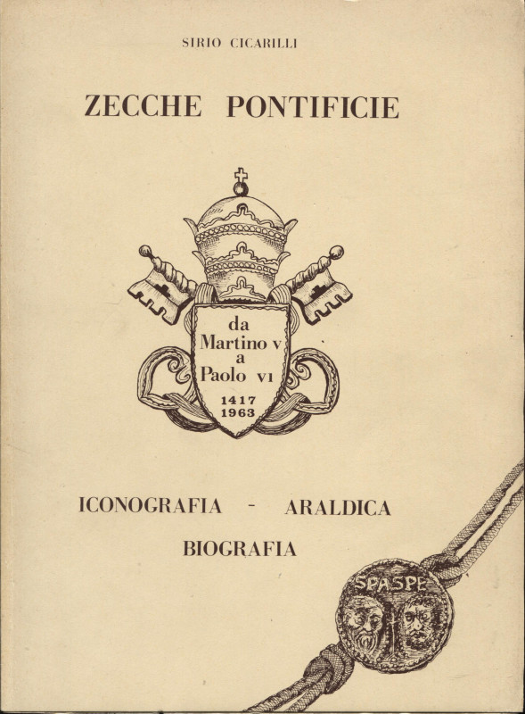 CICCARILLI S. – Zecche pontificie. Iconografia – Araldica – Biografia. Civitanov...