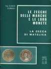 CLEMENTI G. - Le zecche delle Marche e le loro monete. La zecca di Matelica. San Severino, 1977. Pp. 39, ill. nel testo. ril. ed. buono stato.