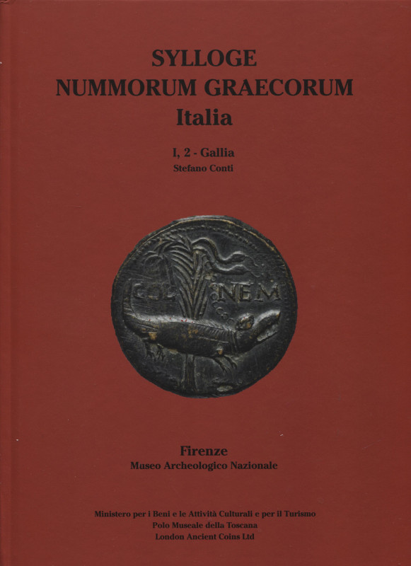 CONTI S. - Sylloge Nummorum Graecorum Italia. vol. I, 2 - Gallia. Firenze, 2021....