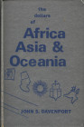 DAVENPORT J.S. – The dollars of Africa Asia & Oceania. Galesburg, 1969. Pp 208, ill. nel testo. Ril.ed. Buono stato
