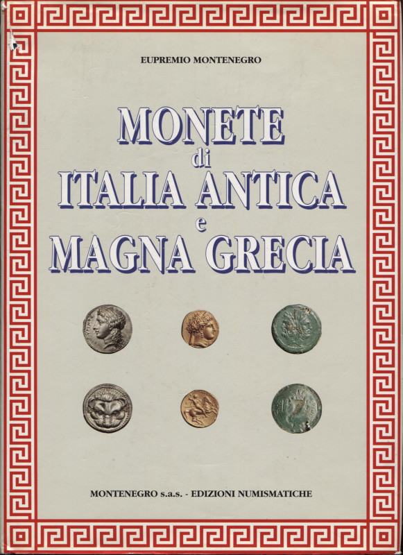 MONTENEGRO E. - Monete di Italia antica e Magna Grecia. Brescia, 1996. pp. 1000,...