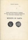 RASILE M. - Monete di Gaeta. Monete antiche medioevali e moderne del basso Lazio e della Campania settentrionale con particolare trattazione delle mon...