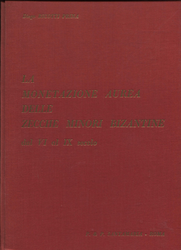 RICOTTI PRINA D. - La monetazione aurea nelle zecche minori bizantine dal VI al ...