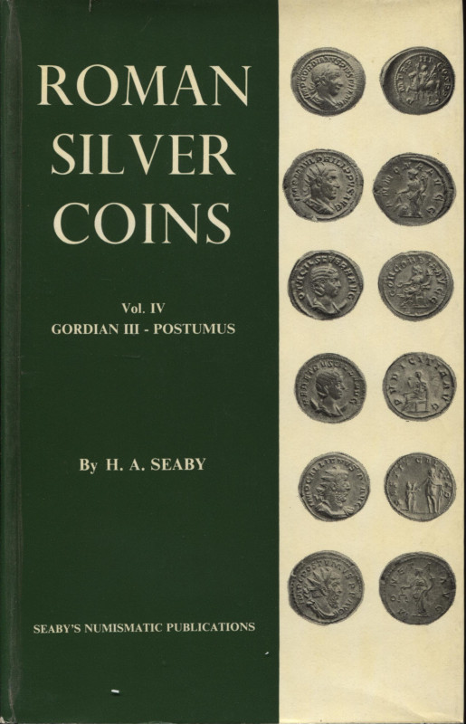 SEABY H. A. - Roman silver coins. Vol. IV. Gordianus III - Postumus. London, 197...