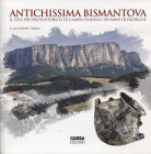 TIRABASSI I. - Antichissima bismantova. Pescara, 2014. pp. 47, ill nel testo a colori. ril ed ottimo stato