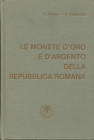 VARESI A. - CASTELLOTTI A. - Le monete d'oro e d'argento della Repubblica Romana. Pavia, s.d. pp. 330, oltre 1000 ill. nel testo con gradi di rarità. ...
