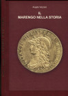 VEZZANI A. - Il Marengo nella storia. S.l, 2009. pp. 113, ill. e tavole nel testo a colori. ril ed rigida, esemplare num e firmato dall autore. Ed. di...