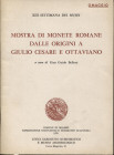 BELLONI G.G. - Mostra di monete romane; dalle origini a Giulio Cesare e Ottaviano. Milano, 1970. pp. 31. ril ed buono stato.