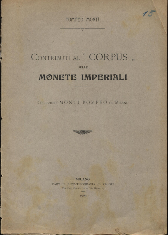 MONTI P. - Contributi al " Corpus" delle monete imperiali. Collezione Monti Pomp...