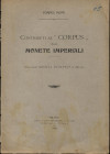 MONTI P. - Contributi al " Corpus" delle monete imperiali. Collezione Monti Pompeo di Milano. Milano, 1908. pp. 7 con illustrazioni nel testo. brossur...