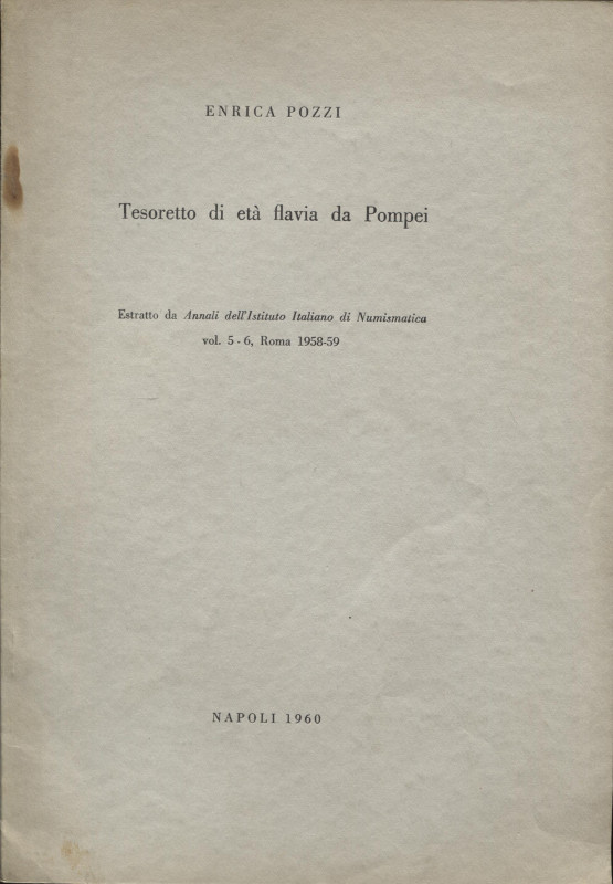 POZZI E. - Tesoretto di età flavia da Pompei. Napoli, 1960. pp. 211-230, tavv. 4...
