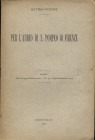 PICCIONE M. - Per l' aureo di S. Pompeo di Firenze. Orbetello, 1905. pp. 4, ill. nel testo. brossura ed. buono stato, raro