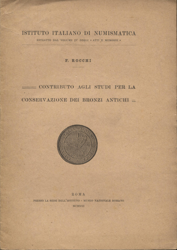 ROCCHI F.- Contributo agli studi per la conservazione dei bronzi antichi. Roma, ...