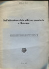 PASI R. - Sull'ubicazione delle officine monetarie a Ravenna. Ravenna, 1970. pp. 11, con illustrazioni nel testo. brossura editoriale, buono stato.