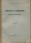 LAFFRANCHI L. - Agrippa e Macriano ( polemica numismatica). Milano, 1911. pp. 4. brossura editoriale, buono stato, raro.
