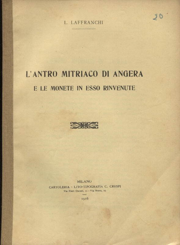 LAFFRANCHI L. - L' antro mitriaco di Angera e le monete in esso rinvenute. Milan...