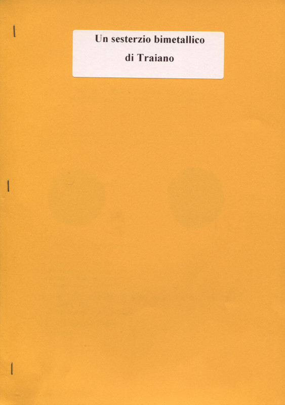 BUFFAGNI M. - REGGIANI L. - Un sesterzio bimetallico di Traiano. S.d.l. Pp 2 ill...