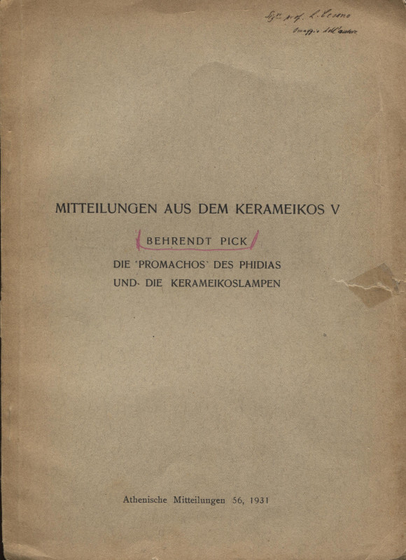 PICK B. - Mitteilungen aus dem Kerameikos V. Die promachos des Phidias und die K...