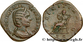 OTACILIA SEVERA
Type : Sesterce 
Date : 245 
Mint name / Town : Rome 
Metal : copper 
Diameter : 31,5  mm
Orientation dies : 12  h.
Weight : 16,44  g....