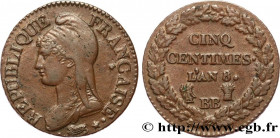CONSULATE
Type : Cinq centimes Dupré, grand module 
Date : An 8/5 (1799-1800) 
Mint name / Town : Strasbourg 
Quantity minted : --- 
Metal : copper 
D...