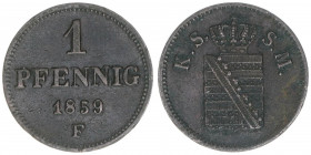 Johann 1854-1873
Sachsen. 1 Pfennig, 1859 F. 1,51g
AKS 154
ss