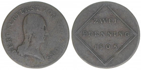 Kurfürst Erzherzog Ferdinand 1803-1806
Salzburg. 2 Pfennige, 1805. Salzburg
2,68g
Zöttl 3432, Probszt 2623
s/ss