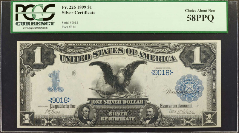 Fr. 226. 1899 $1 Silver Certificate. PCGS Currency Choice About New 58 PPQ.

A...