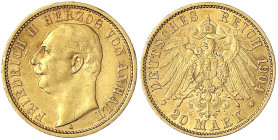 Anhalt
Friedrich II., 1904-1918
20 Mark 1904 A. vorzüglich, kl. Randfehler. Jaeger 182.