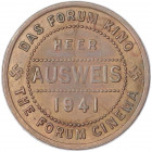 Drittes Reich
Einseitige Kupfer-Ausweismarke des Heeres 1941, Das Forum Kino - The Forum Cinema. 38 mm. vorzüglich