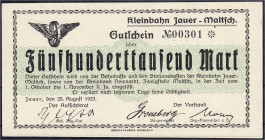 Deutsches Notgeld und KGL
Jauer (Schlesien)
Kleinbahn Jauer-Maltsch, 500 Tsd. Mark 25.8.1923. Muster ohne Stempel, Wz. verschlungene Quadrate. I-