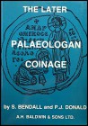Bendall S., Donald P.J., The Later Palaeologan Coinage. A.H. Baldwin & Sons, London 1979. Softcover, 271pp. As New
