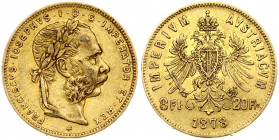 Austria 8 Florins-20 Francs 1878 Franz Joseph I(1848-1916). Obverse: Laureate head right; heavy whiskers. Reverse: Crowned imperial double eagle divid...