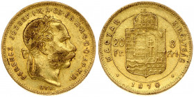 Hungary 8 Forint 20 Francs 1870 GYF Franz Joseph I(1848-1916). Obverse: Laureate head; right. Reverse: Crowned shield divides value within circle; dat...