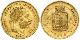 Hungary 8 Forint 20 Francs 1870GYF Franz Joseph I(1848-1916). Obverse: Laureate head; right. Reverse: Crowned shield divides value within circle; date...