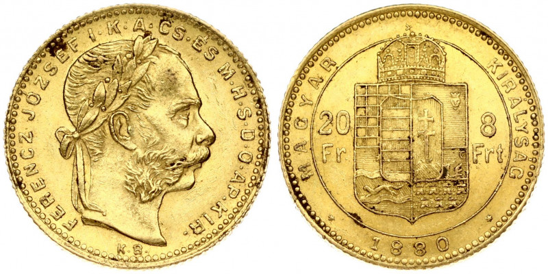 Hungary 8 Forint 20 Francs 1880KB Franz Joseph I(1848-1916). Obverse: Laureate h...