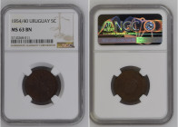 Uruguay 1854/40 5 Centesimos Graded MS 63 BN by NGC. Highest graded coin at NGC.

KM-1
