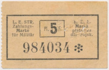 Łódź, Marka płatnicza dla wojskowych, 5 fenigów (1917) Reference: Podczaski R-201.N.1.b
Grade: ~XF 

POLAND POLEN GERMANY RUSSIA NOTGELDS