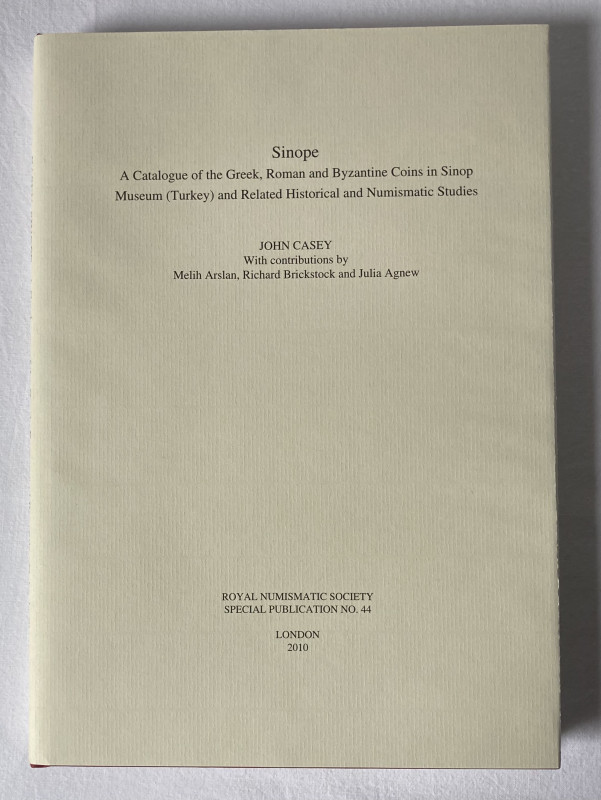 CASEY, J. Sinope – A catalogue of The Greek, Roman and Byzantine Coins in Sinop ...