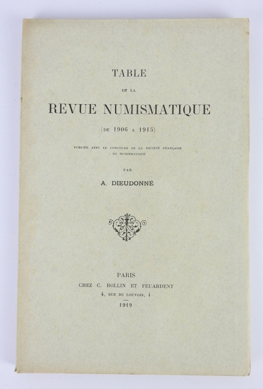 DIEUDONNÉ A., Table de la revue numismatique de 1906 à 1915 publiée sous les aus...