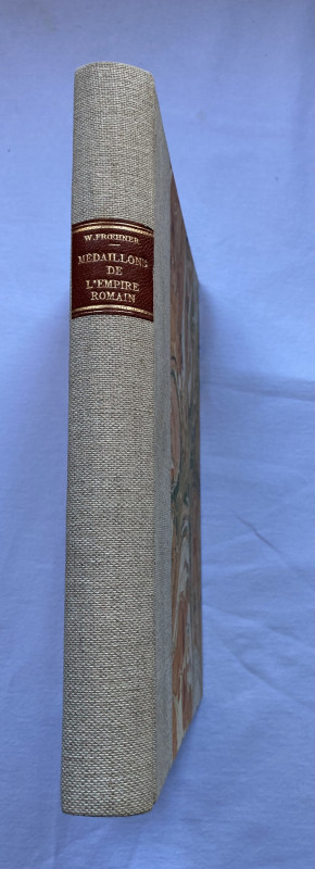 FROEHNER W., Numismatique Antique : Les Médaillons de l'Empire Romain, depuis le...