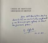 LAFFAILLE M., Choix de monnaies grecques en bronze, Genève, Muller, 1982. 
Relié. jaquette. Bel dédicace de l'auteur.