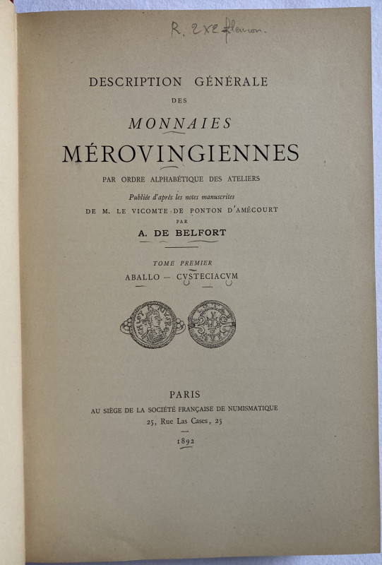 BELFORT, Description des monnaies mérovingiennes par ordre alphabétiques des ate...