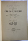 BELFORT, Description des monnaies mérovingiennes par ordre alphabétiques des ateliers publiée d'après les notes manuscrites de M. le Vicomte de Ponton...