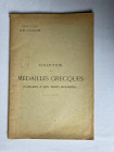 CANESSA C. & E., et A. SAMBON 22-23.06.1906, Collection de Médailles Grecques, Romaines & des Temps Modernes, Paris, Maurice Delestre, 1906. 45 pages,...