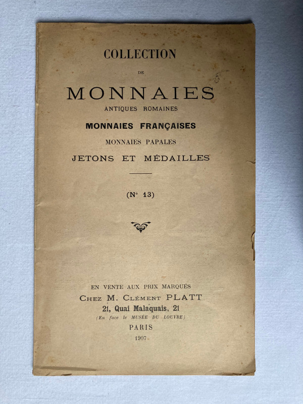 PLATT C., FPL [No. 13.] 1907. Collection de Monnaies antiques Romaines, … 67 pag...