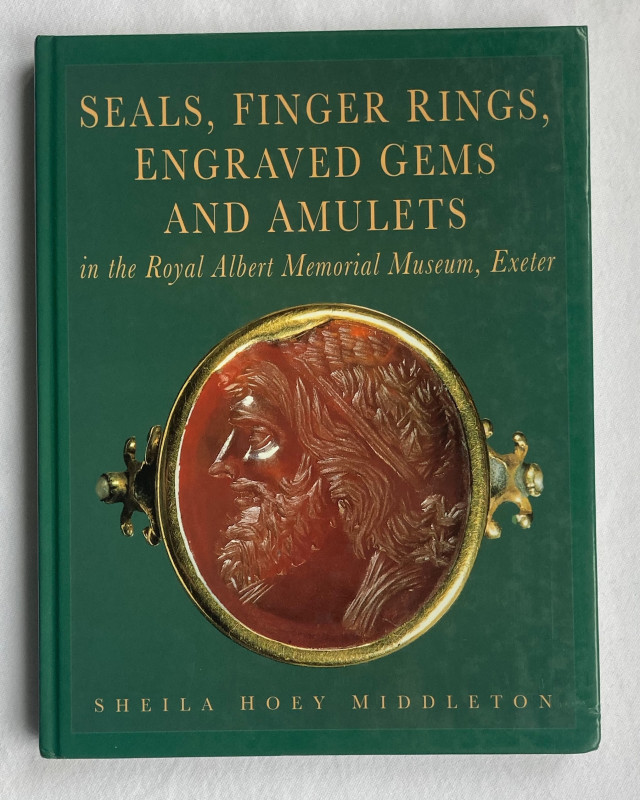 MIDDLETON Sheila Hoey, Seals, Finger rings, Engraved gems and amulets in the Roy...