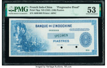 French Indochina Banque de l'Indo-Chine (100) Piastres ND (1945) Pick 78pp Progressive Proof PMG About Uncirculated 53 EPQ. Two POCs and a Specimen ov...